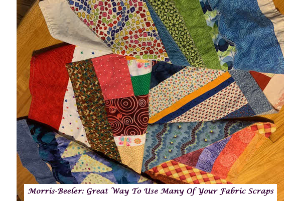 Morris-Beeler: Great Way To Use Many Of Your Fabric Scraps