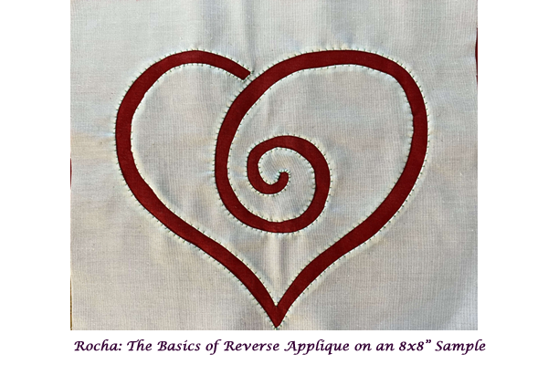 Rocha: The Basics of Reverse Applique on an 8x8 inch Sample
